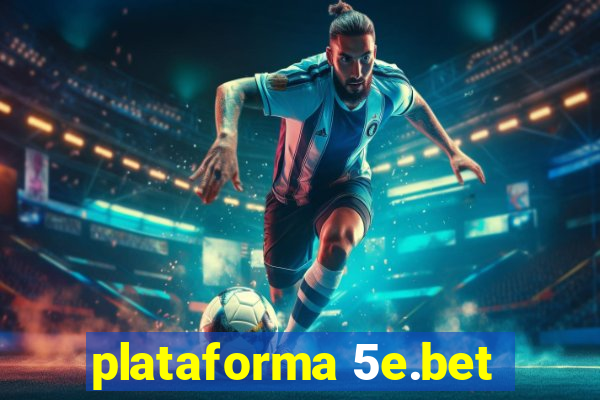 plataforma 5e.bet